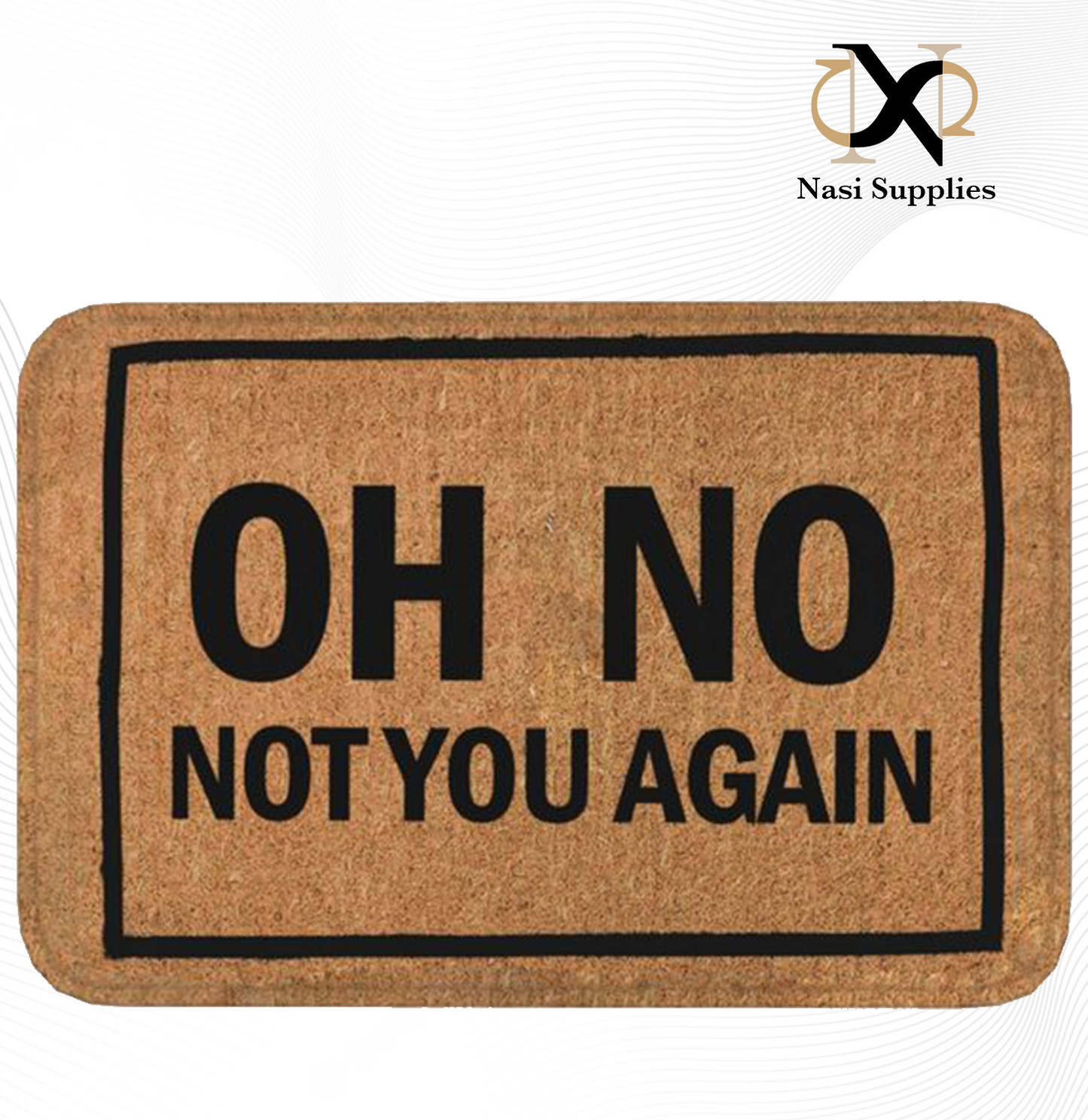 Welcome Mats "Oh No Not You Again"